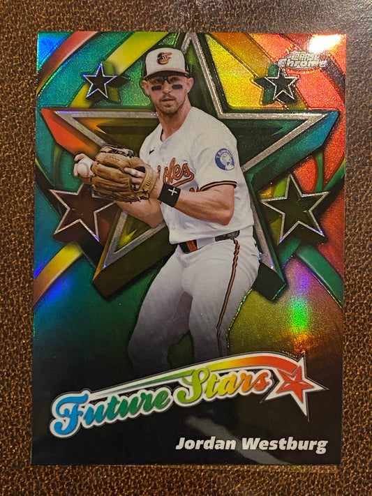 Jordan Westburg - 2025 Topps Chrome - Future Stars - Orioles