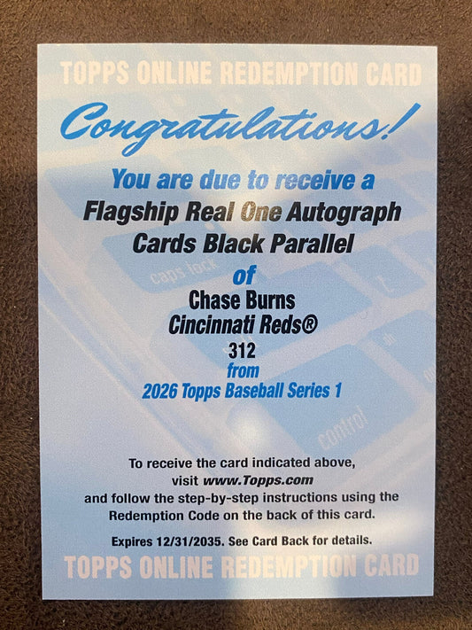 Chase Burns - 2026 Topps Series 1 - Flagship Real One Auto BLACK AUTO /10 Redemption - Reds