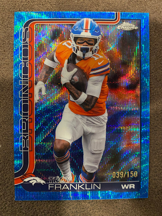 Troy Franklin - 2025 Topps Chrome - BLUE Wave /150 - Broncos