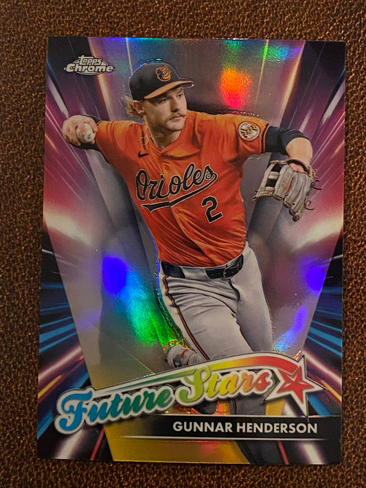Gunnar Henderson - 2024 Topps Chrome Update - Future Star Refractor - Orioles