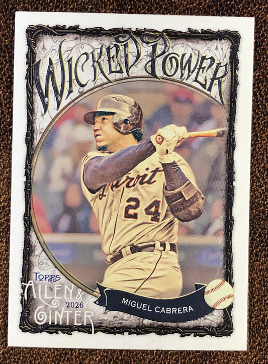 Miguel Cabrera - 2026 Topps Allen & Ginter - Wicked Power Insert - Tigers