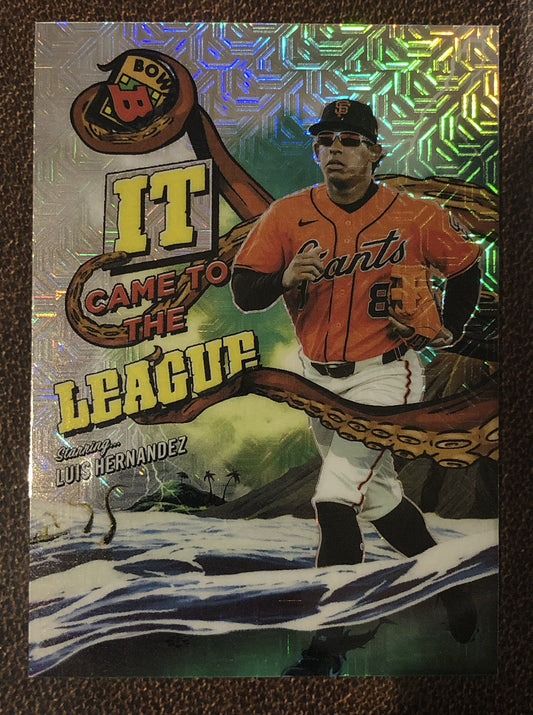 Luis Hernandez - 2026 Bowman Chrome -  IT Came to the League MOJO - Giants