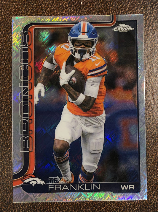 Troy Franklin - 2025 Topps Chrome - Topps Foil - Broncos