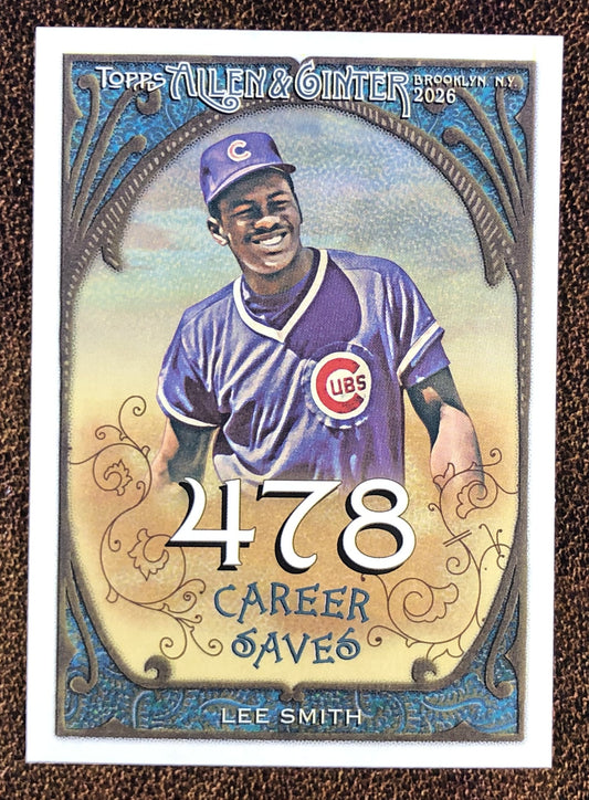 Lee Smith - 2026 Topps Allen & Ginter - Career Insert - Cubs