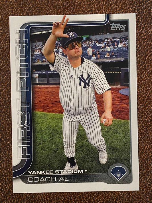 Coach Al - 2025 Topps Series 1 - First Pitch - Yankees