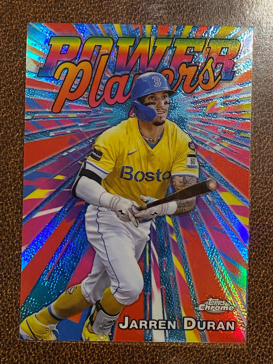 Jarren Duran - 2025 Topps Chrome - Power Players - Red Sox
