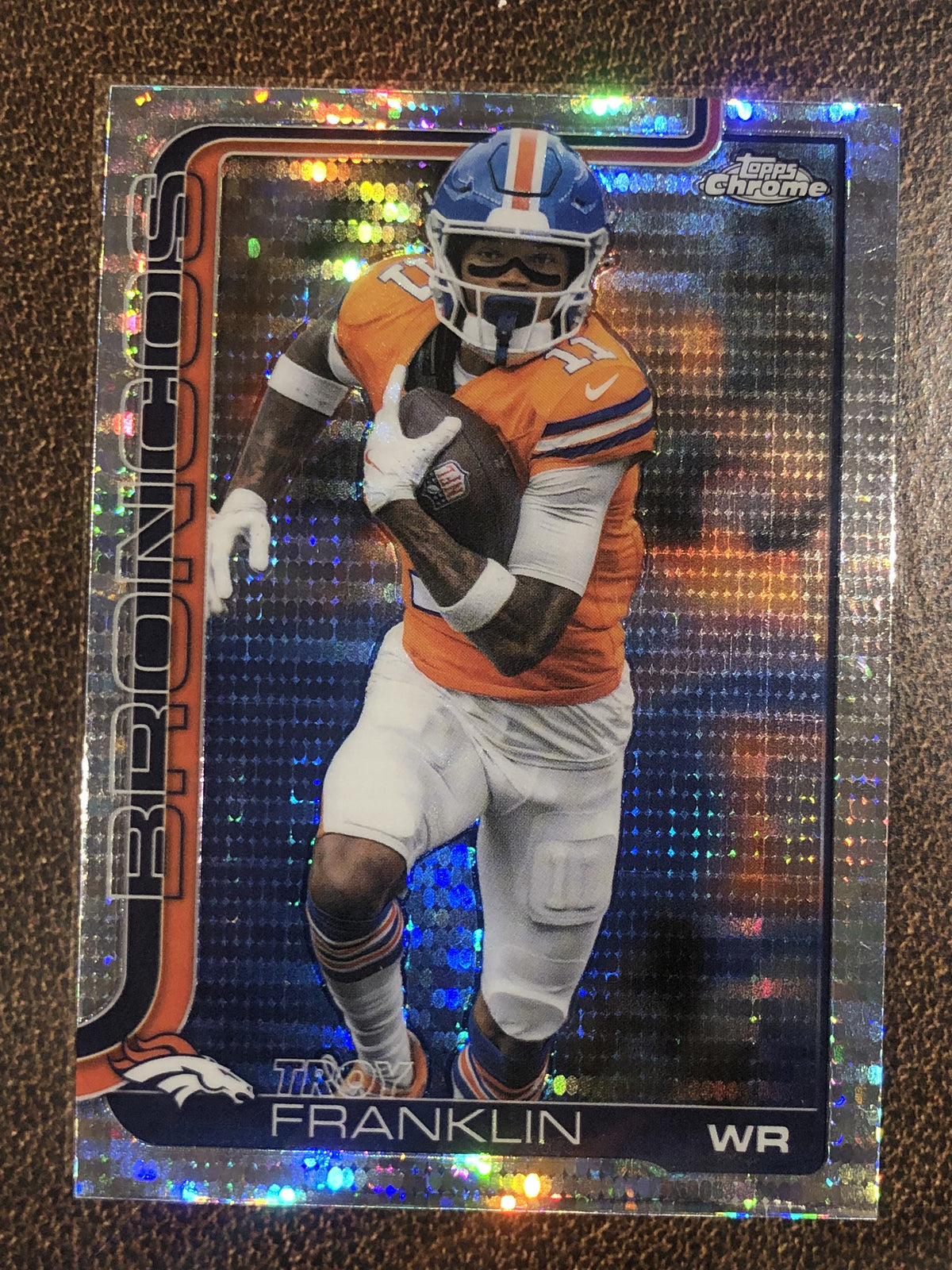 Troy Franklin - 2025 Topps Chrome - Prizm Refractor - Broncos