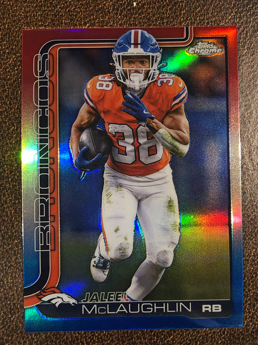 Jaleel McLaughlin - 2025 Topps Chrome - Red, White and Blue Refractor - Broncos