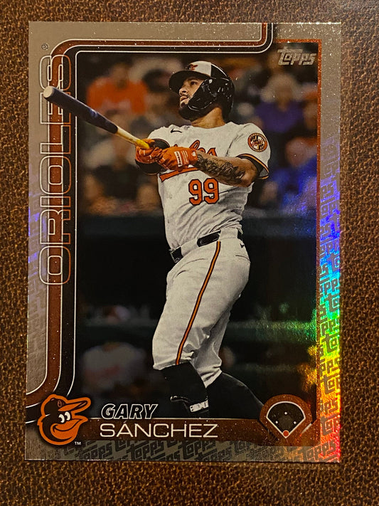Gary Sanchez - 2025 Topps Series 2 - Fanatics Exclusive Topps Foil Border - Orioles
