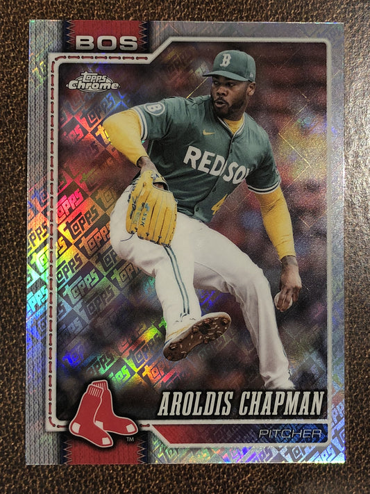 Aroldis Chapman - 2026 Topps Chrome - Fanatics Topps Foil - Red Sox